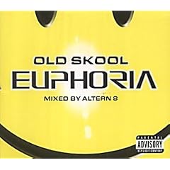 Old Skool Euphoria: Mixed By Altern 8