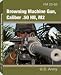 Browning Machine Gun Caliber .50 Hb, M2: FM23-65