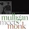 Mulligan Meets Monk