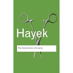 Constitution of Liberty (Routledge Classics)