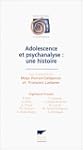 Adolescence et psychanal une histoire...