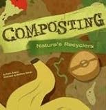 Composting: Nature's Recyclers (Amazing Science) (Amazing Science (Picture Window))