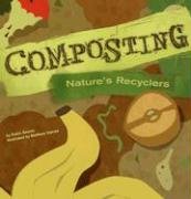 Composting: Nature's Recyclers (Amazing Science) (Amazing Science (Picture Window))