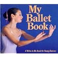 My Ballet Book: A Write-In-Me Book for Young Dancers by  Tom Ettinger and Bill Jaspersohn