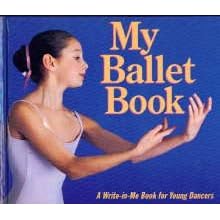 Click here to buy My Ballet Book: A Write-In-Me Book for Young Dancers by  Tom Ettinger and Bill Jaspersohn.