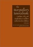 Books : Storytellers Sourcebook: A Subject, Title, and Motif Index to Folklore Collections for Children, 1983-1999