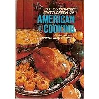 The Illustrated Encyclopedia of American Cooking by 
