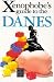 Books : The Xenophobe's Guide to the Danes (Xenophobe's Guides)