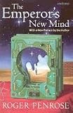The Emperor s New Mind: Concerning Computers, Minds, and the Laws of Physics (Popular Science)