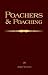 Poachers and Poaching - Knowledge Never Learned in Schools