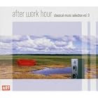 After Work Hour: Classical Music Selection, Vol. 9 by Ludwig van Beethoven, Johannes Brahms, Claude Debussy, Franz Joseph Haydn, and Franz Liszt