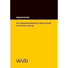 Der Sozialarbeiterische Sachverhalt und seine L�sung