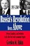Russia's Revolution from Above, 1985-2000: Reform, Transition, and Revolution in the Fall of the Soviet Communist Regime