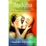 If the Buddha Were in Love: The Spiritual Guide to Love and Intimacy
