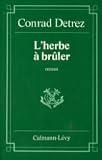 L'herbe a Bruler: Roman (2702102662) by Detrez, Conrad