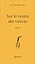 Sur le ventre des veuves (po�mes)