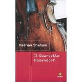 Il quartetto Rosendorfdi Nathan Shaham