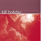 Somewhere Between Wrong Is Right by Kill Holiday