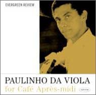 Paulinho Da Viola - Paulinho Da Viola for Cafe Apres-Midi - Zortam Music