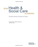 GCSE health & social care for Edexcel. Double award student's book