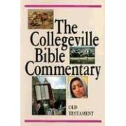 The Collegeville Bible Commentary, Based on the New American Bible: Old Testament