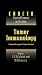 Tumor Immunology: Immunotherapy and Cancer Vaccines (Cancer: Clinical Science in Practice)
