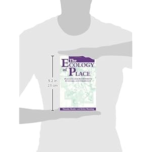 The Ecology of Place: Planning for Environment, Economy, and Community