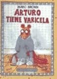 Arturo Tiene Varicela (Arthurs (Una Aventura De Arturo) (Spanish Edition)