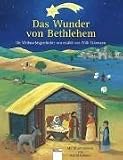 Das Wunder von Bethlehem: Die Weihnachtsgeschichte neu erz&auml;hlt - Willi F&auml;hrmann
