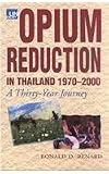 Opium Reduction in Thailand, 1970-2000: A Thirty Year Journey