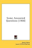 Some Answered Questions (1908)