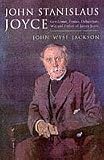  : John Stanislaus Joyce Voluminous Life An