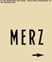 In the Beginning is MERZ: From Kurt Schwitters to the Present Day