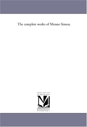 The Complete Works of Menno Simon, Vol. 2