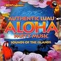 AUTHENTIC LUAU ALOHA PARTY MUSIC CD