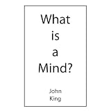 What is a Mind?di John King