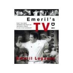 Emeril's TV Dinners: Kickin' It Up A Notch With Recipes From Emeril Live And Essence Of Emeril