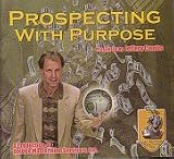 Prospecting with Purpose Presented By Jeffery Combs