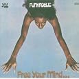 Free Your Mind and Your Ass Will Follow: Remastered