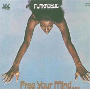 Free Your Mind and Your Ass Will Follow: Remastered