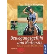 Bewegungsgefühl und Reitersitz: Reitfehler vermeiden - Sitzprobleme lösen