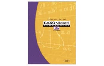 Solutions Manual: Saxon Math Homeschool 8/7 with Prealgebra