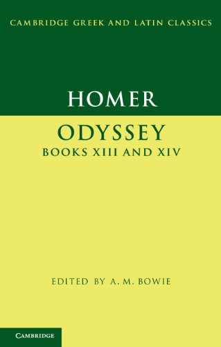 Homer: Odyssey XIII and XIV (Cambridge Greek and Latin Classics) Homer: Odyssey XIII and XIV (Cambridge Greek and Latin Classics)