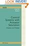 Control Systems with Actuator Saturation: Analysis and Design (Control Engineering)