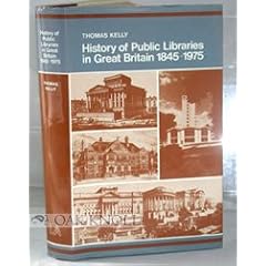 History of Public Libraries in Great Britain 1845 to 1965