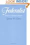 The Federalist: DESIGN FOR A CONSTITUTIONAL REPUBLIC
