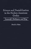 Science And Destabilization In The Modern American Gothic : Lovecraft, Matheson, And King