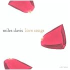 Click here to buy Love Songs by  Miles Davis .