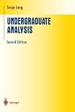 Undergraduate Analysis (Undergraduate Texts in Mathematics)