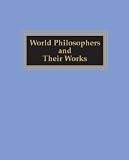 Review Salem Press  / World Philosophers and Their Works
